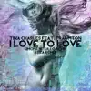 I Love to Love (feat. Traumton) - Single album lyrics, reviews, download
