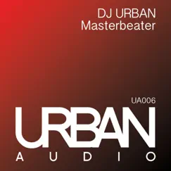 Masterbeater - Single by DJ Urban album reviews, ratings, credits