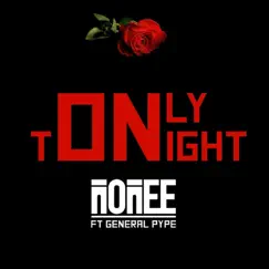 Only Tonight (feat. General Pype) - Single by Nonee album reviews, ratings, credits