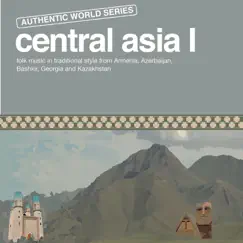 Authentic World Series: Central Asia I by Lars-Luis Linek & Johannes Matthias Hoffmann album reviews, ratings, credits