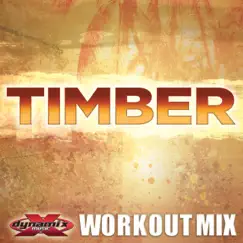 Timber (feat. Jazmine) [Workout Mix] Song Lyrics