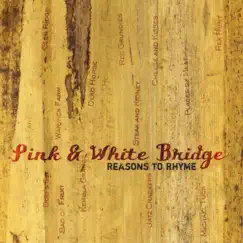 Reasons to Rhyme - EP by Pink & White Bridge album reviews, ratings, credits