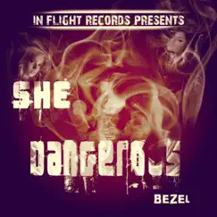 She Dangerous - Single by Bezel album reviews, ratings, credits