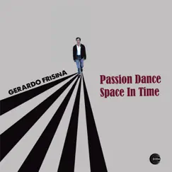 Passion Dance - Space In Time EP - Single by Gerardo Frisina album reviews, ratings, credits