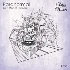 Paranormal - Single by Sinus Man & DJ Henna album reviews, ratings, credits