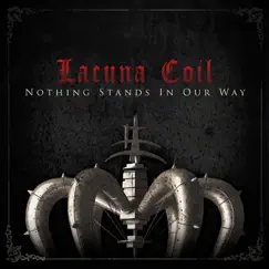 Nothing Stands In Our Way - Single by Lacuna Coil album reviews, ratings, credits