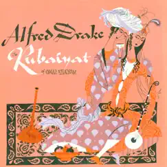 The Rubáiyát and Sohrab & Rustum by Alfred Drake album reviews, ratings, credits