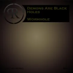 Wormhole - Single by Demons Are Black Holes album reviews, ratings, credits