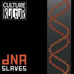 DNA Slaves by Culture Kultür album reviews, ratings, credits