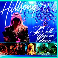 For All You've Done (Live) by Hillsong Worship album reviews, ratings, credits