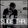 Slide Thru - Single album lyrics, reviews, download