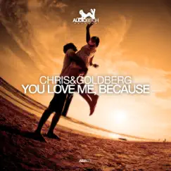 You Love Me, Because - Single by Chris & Goldberg album reviews, ratings, credits
