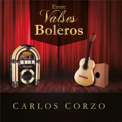 Entre Valses y Boleros by Carlos Corzo album reviews, ratings, credits