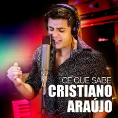 Cê Que Sabe - Single by Cristiano Araújo album reviews, ratings, credits