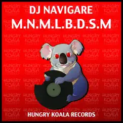 M.N.M.L.B.D.S.M - Single by DJ Navigare album reviews, ratings, credits