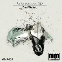 Unbreakable - Single by Dan Walter album reviews, ratings, credits