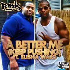 A Better Me (Keep Pushing) [feat. Elisha Ward] Song Lyrics