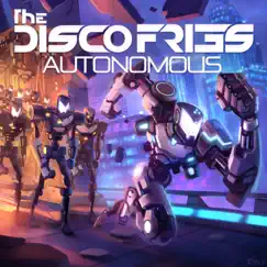 Autonomous (Extended Mixes) - Single by Disco Fries album reviews, ratings, credits