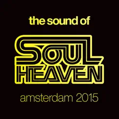 The Sound of Soul Heaven Amsterdam 2015 Mix 2 (Continuous Mix) Song Lyrics