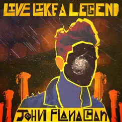 Live Like a Legend - EP by John Flanagan album reviews, ratings, credits