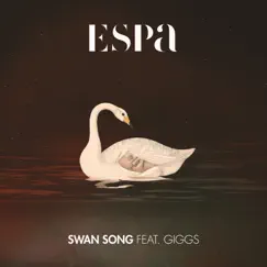 Swan Song (feat. Giggs) - Single by Espa album reviews, ratings, credits