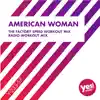 American Woman (feat. Speedmaster) [The Factory Speed Workout Mix] song lyrics
