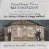 Blue Horizon - Praying & Swaying, Vol. 2 (feat. Reide Kaiser, Emil Mark, Colin Bray & Taff Lloyd) album lyrics, reviews, download