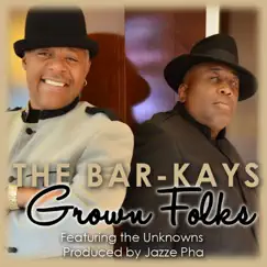 Grown Folks (feat. The Unknowns) - Single by The Bar-Kays album reviews, ratings, credits