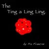 The Ting a Ling Ling - Single album lyrics, reviews, download