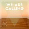 We Are Calling - EP album lyrics, reviews, download