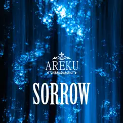 Sorrow - Single by Areku album reviews, ratings, credits