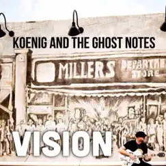 Vision - Single by Koenig and the Ghost Notes album reviews, ratings, credits