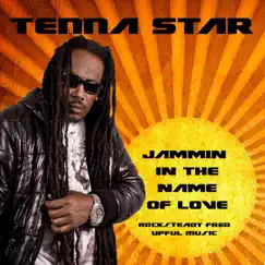 Jammin in the Name of Love - Single by Tenna Star album reviews, ratings, credits