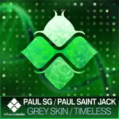 Grey Skin / Timeless - Single by Paul SG, Paul Saint Jack & Vendubz album reviews, ratings, credits