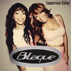 Summertime Riding - Single by Blaque album reviews, ratings, credits