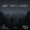 We Belong (feat. Kenneth Moen) - Single album lyrics, reviews, download