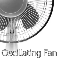 Oscillating Fan Sound Song Lyrics