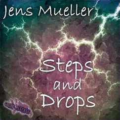 Steps and Drops by Jens Mueller album reviews, ratings, credits