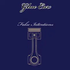 False Intentions - Single by Glue Ear album reviews, ratings, credits