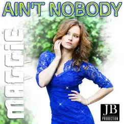 Ain't Nobody - Single by Maggie album reviews, ratings, credits