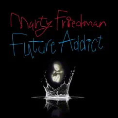 Future Addict by Marty Friedman album reviews, ratings, credits