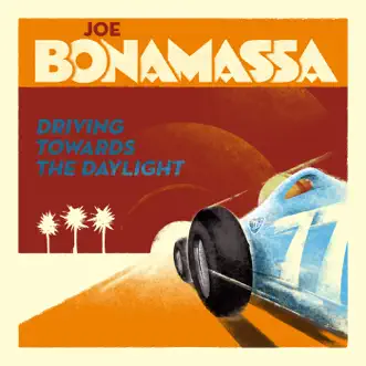 Driving Towards the Daylight by Joe Bonamassa album download