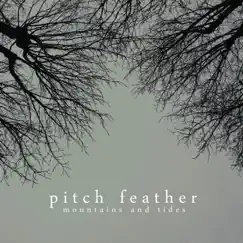 Mountains and Tides by Pitch Feather album reviews, ratings, credits