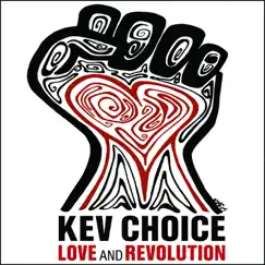 Love & Revolution by Kev Choice album reviews, ratings, credits