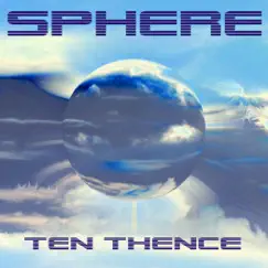 Sphere by Ten Thence album reviews, ratings, credits