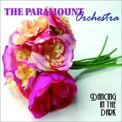 Dancing in the Dark by The Paramount Orchestra album reviews, ratings, credits