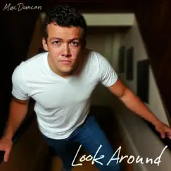 Look Around - EP by Mac Duncan album reviews, ratings, credits