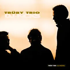 DJ-Kicks (DJ Mix) by Truby Trio album reviews, ratings, credits
