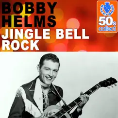 Jingle Bell Rock (Remastered) - Single by Bobby Helms album reviews, ratings, credits