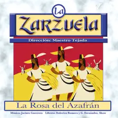La Zarzuela: La Rosa del Azafrán by Gran Orquesta Sinfónica, Coros Cantores de Madrid, Nicasio Tejada & Various Artists album reviews, ratings, credits